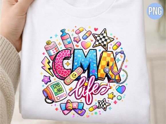 Designing with Heart: CMA Life Medical Nurse Graphic PNG SHIRT