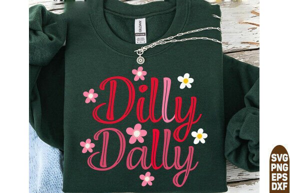 Dilly Dally PNG: The Perfect Funny Graphic Tee Font
